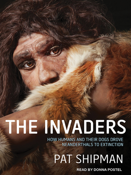 Title details for The Invaders by Pat Shipman - Available